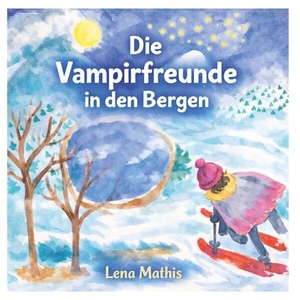 Mathis, Lena. Die Vampirfreunde in den Bergen. Buchschmiede, 2026.