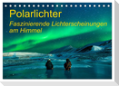 Polarlichter - Faszinierende Lichterscheinungen am Himmel (Tischkalender 2024 DIN A5 quer), CALVENDO Monatskalender