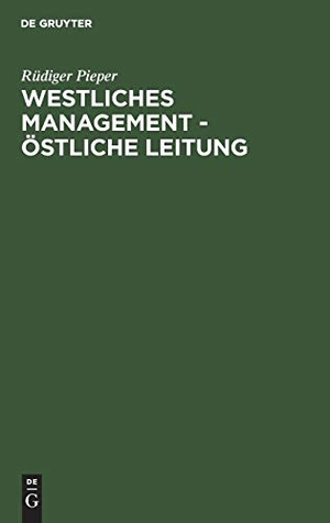 Pieper, Rüdiger. Westliches Management - östliche Leitung - Ein Vergleich von Managementlehre und DDR-Leitungswissenschaft. De Gruyter, 1989.