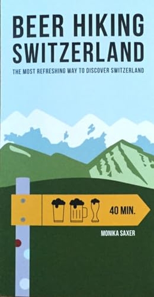 Saxer, Monika. Beer Hiking Switzerland - The most refreshing way to discover Switzerland. RedCut Sàrl, Helvetiq, 2019.