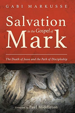 Markusse, Gabi. Salvation in the Gospel of Mark. Pickwick Publications, 2018.
