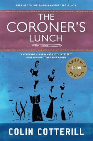 Cotterill, Colin. The Coroner's Lunch. Soho Press, 2015.
