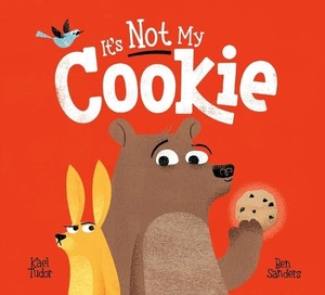 Tudor, Kael. It's (Not) MY Cookie. Scholastic, 2026.
