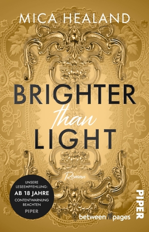 Healand, Mica. Brighter than Light - Roman | Der Dark Romance-Erfolg | mit exklusivem Bonuskapitel. Piper Verlag GmbH, 2026.