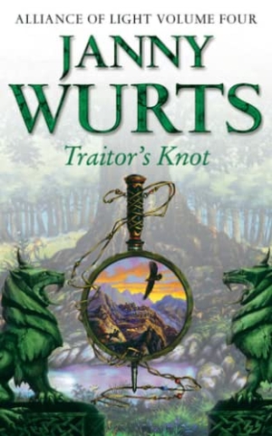 Wurts, Janny. Traitor's Knot - Fourth Book of The Alliance of Light. HarperCollins, 2005.