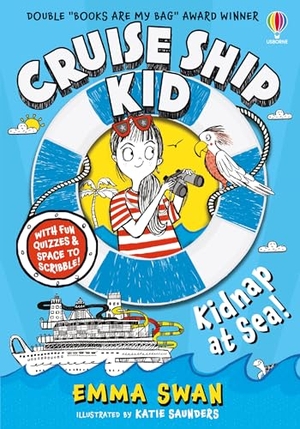 Swan, Emma. Cruise Ship Kid: Kidnap at Sea!. Usborne Publishing, 2026.