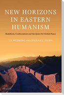 New Horizons in Eastern Humanism
