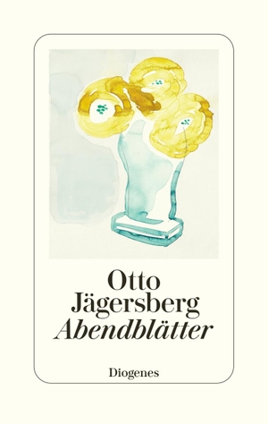 Jägersberg, Otto. Abendblätter. Diogenes Verlag AG, 2024.