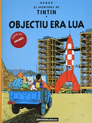 Hergé. Objectiu era lua. Zephyrum Ediciones, 2020.