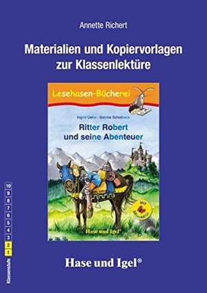 Richert, Annette. Ritter Robert und seine Abenteuer / Silbenhilfe. Begleitmaterial. Hase und Igel Verlag GmbH, 2017.