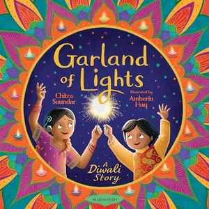 Soundar, Chitra. Garland of Lights - A Diwali Story. Bloomsbury USA, 2024.