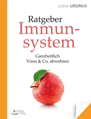 Ursinus, Lothar. Ratgeber Immunsystem - Ganzheitlich Viren & Co. abwehren. Schirner Verlag, 2020.