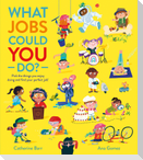 What Jobs Could YOU Do?