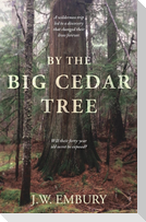By the Big Cedar Tree