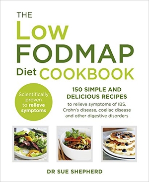 Shepherd, Sue. The Low-FODMAP Diet Cookbook - 150 simple and delicious recipes to relieve symptoms of IBS, Crohn's disease, coeliac disease and other digestive disorders. Ebury Publishing, 2015.