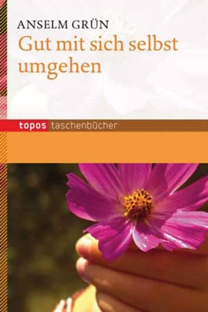 Grün, Anselm. Gut mit sich selbst umgehen. Topos, Verlagsgem., 2010.