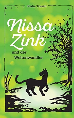 Tosetti, Nadia. Nissa Zink - und der Weltenwandler. Books on Demand, 2018.