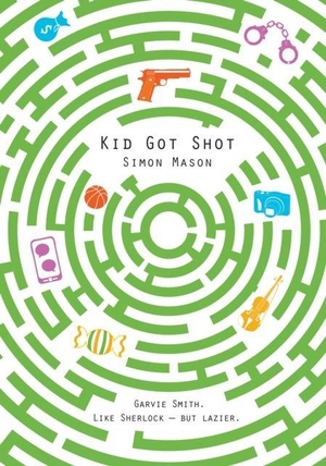 Mason, Simon. Kid Got Shot. David Fickling Books, 2017.