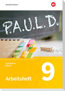 P.A.U.L. D. (Paul) 9. Arbeitsheft. Für Gymnasien in Bayern