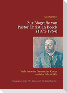 Zur Biografie von Pastor Christian Boeck  (1875-1964)