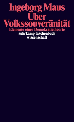 Maus, Ingeborg. Über Volkssouveränität - Elemente einer Demokratietheorie. Suhrkamp Verlag AG, 2011.