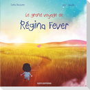 Le grand voyage de Régina Fever