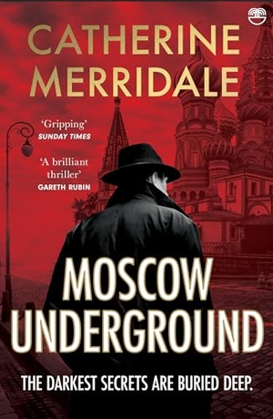 Merridale, Catherine. Moscow Underground. HarperCollins Publishers, 2026.
