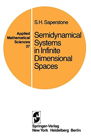 Saperstone, Stephen H.. Semidynamical Systems in Infinite Dimensional Spaces. Springer New York, 1981.