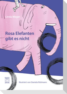 Rosa Elefanten gibt es nicht