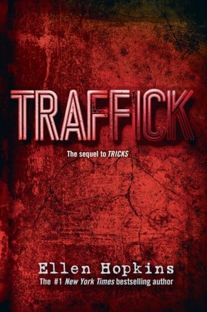 Hopkins, Ellen. Traffick. Margaret K. McElderry Books, 2017.
