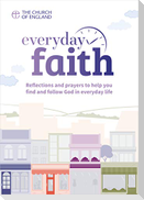 Everyday Faith (Single Copy): Reflections and Prayers to Help You Find and Follow God in Everyday Life