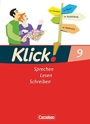 Angel, Margret / Erdnüss, Amelie et al. Klick! Deutsch 9. Schuljahr -  Ausgabe 2007 - Sprechen, Lesen, Schreiben - Schulbuch. Cornelsen Verlag GmbH, 2010.