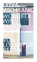 Woru¿ber wir reden, wenn wir von Literatur reden