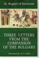 Three Letters from the Companion of the Bulgars