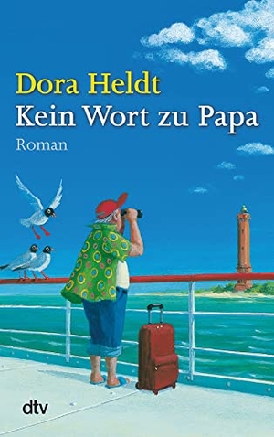 Heldt, Dora. Kein Wort zu Papa. dtv Verlagsgesellschaft, 2012.