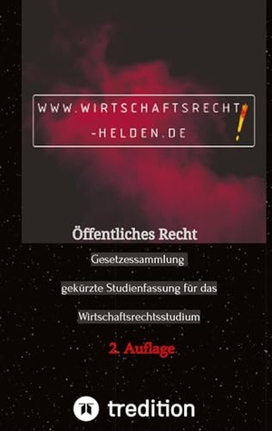 Wachovius, Martin. Öffentliches Recht - Gesetzessammlung gekürzte Studienfassung für das Wirtschaftsrechtsstudium. tredition, 2019.