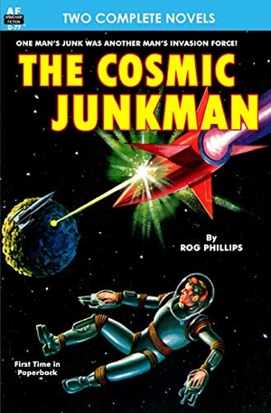 Campbell, John W. / Rog Phillips. Cosmic Junkman, The, & The Ultimate Weapon. Armchair Fiction & Music, 2012.