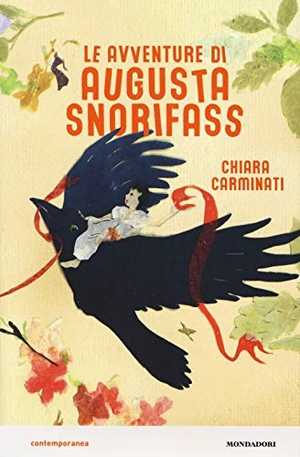 Carminati, Chiara. Le avventure di Augusta Snorifass. Mondadori, 2018.