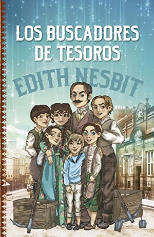 Nesbit, Edith. Los buscadores de tesoros. Editorial Toromítico, 2015.