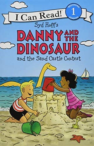Hoff, Syd. Danny and the Dinosaur and the Sand Castle Contest. HarperCollins Publishers, 2018.