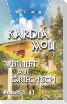 Kardiá mou - Verliebt auf Griechisch (Band 3)