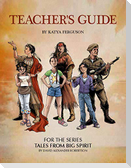 Teacher's Guide for the Series Tales from Big Spirit