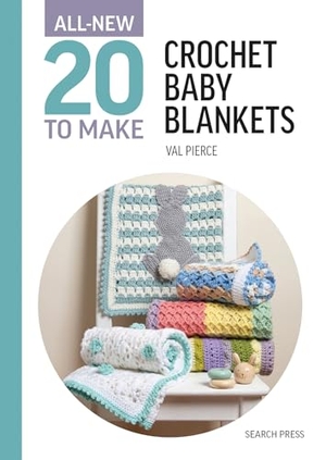 Pierce, Val. All-New Twenty to Make: Crochet Baby Blankets. Search Press Ltd, 2026.