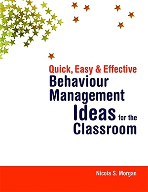 Morgan, Nicola. Quick, Easy and Effective Behavior Management Ideas for the Classroom. Jessica Kingsley Publishers, 2008.