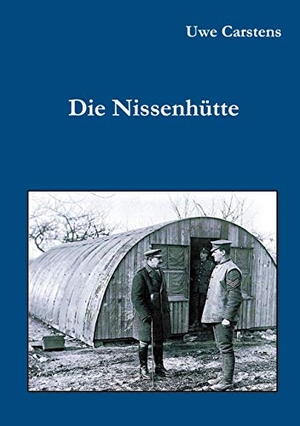 Carstens, Uwe. Die Nissenhütte. Books on Demand, 2020.