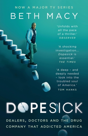 Macy, Beth. Dopesick - Dealers, Doctors and the Drug Company that Addicted America. Head of Zeus Ltd., 2021.