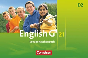 Tröger, Uwe. English G 21. Ausgabe D 2. Vokabeltaschenbuch - 6. Schuljahr. Cornelsen Verlag GmbH, 2007.