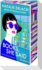 Books, She Said - Based on Nicole's Story