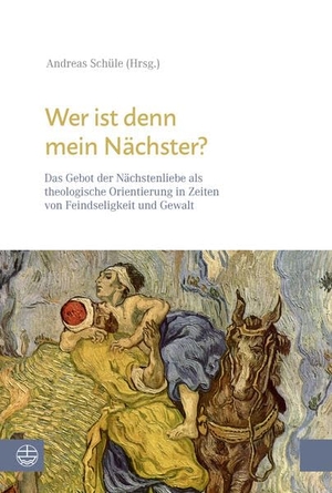 Schüle, Andreas (Hrsg.). Wer ist denn mein Nächster? - Das Gebot der Nächstenliebe als theologische Orientierung in Zeiten von Feindseligkeit und Gewalt. Evangelische Verlagsansta, 2026.