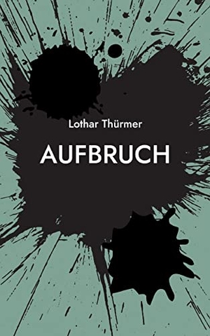 Thürmer, Lothar. Aufbruch - Europa muss sich entscheiden. Books on Demand, 2022.